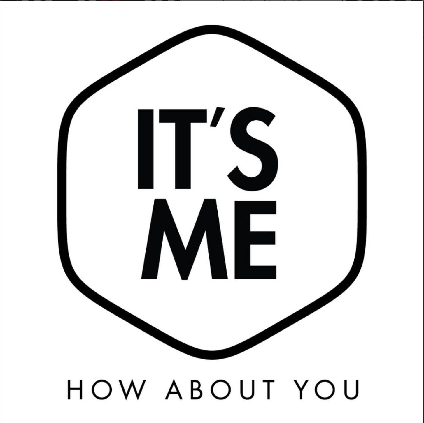 It's Me How About You, werk van Red Creatives